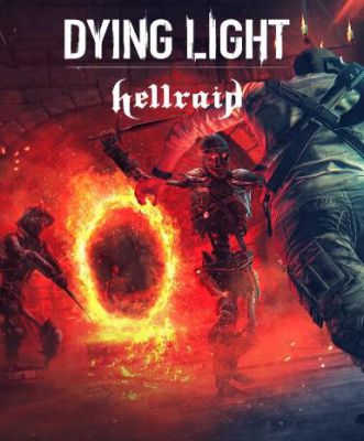 Dying Light: Hellraid