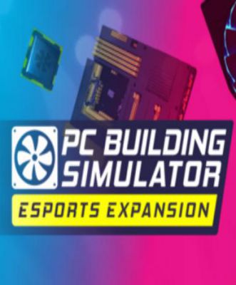 PC Building Simulator - Esports Expansion (DLC)