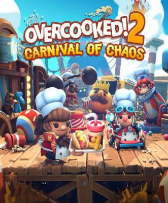 Overcooked! 2: Carnival of Chaos